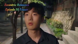 Eccentric Romance - Episode 10 Teaser