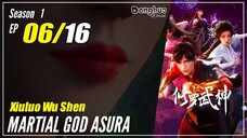 【Xiuluo Wu Shen】  Season 1 Ep. 06 - Martial God Asura |  Donghua 1080P