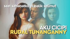 SENSASI TERLARANG DENGAN TUNANGAN TEMANKU - ALUR FILM COCOK TANAM