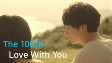 Cinta yang Ke-100 Bersamamu 2017 - subtitle indones