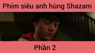 Review phim: Siêu anh hùng Shazam #2