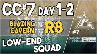 CC#7 Day 1/2 - Blazing Cavern Risk 8 | Low End Squad |【Arknights】