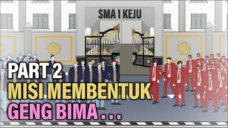 MISI MEMBENTUK GENG BIMA PART 2 - Animasi Drama Series