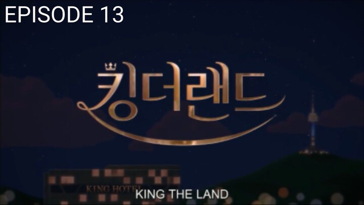 KING THE LAND EPISODE 13 ENGLISH SUB