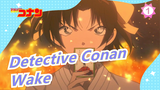 Detective Conan|Membawa Kamu Merasakan Daya Tarik Detective Conan Dengan Wake_1
