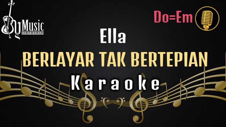 Berlayar Tak Bertepian Karaoke | Ella