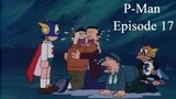 P-Man Episode 17 - P-Man Dan Trailer Misterius (Subtitle Indonesia)