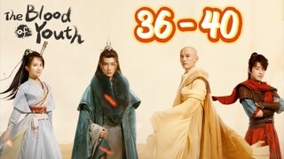 Bl∞d of Y0uth Episode 36 - 40