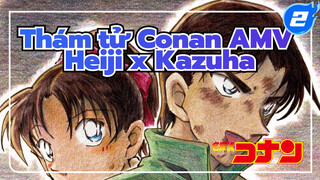 [Thám tử lừng danh Conan AMV] Heiji x Kazuha "Tấm lòng của bạn sẽ được truyền tải"_2