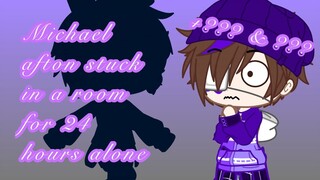 Michael Afton stuck in a room ALONE for 24 hours || part 2 || short || Original? || give me dares