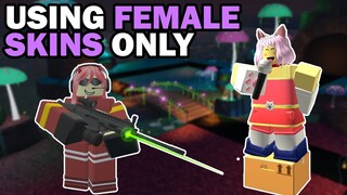 Using female skins only | TDS