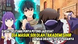 BAKAT!! 10 Anime dengan Karakter Utama Punya Potensi Jadi Kuat Masuk ke Sekolah atau Akademi Sihir!