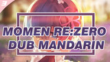 Momen Re:Zero Dub Mandarin_3