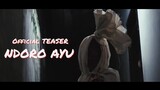 NDORO AYU (Teaser Film Pendek Horor)