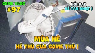 GVlog 97 | MÙA HÈ VÀ MỐI THÙ TRUYỀN KIẾP VỚI GAME THỦ ! Nam Art