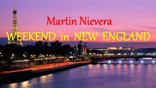 WEEKEND in NEW ENGLAND  - MARTIN NIEVERA lyrics (HD)