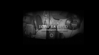 IKAW RA GYUD - CHARLIE BUSACO & JHAY-KNOW | RVW