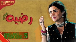 𝓡𝓪𝔃𝓲𝓪 | 2nd Last Episode - 5 | Mahira Khan - Mohib Mirza - Momal Sheikh | 𝖤𝗑𝗉𝗋𝖾𝗌𝗌 TV