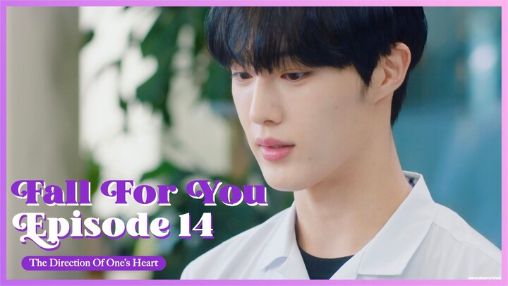[ENG SUB] FALL FOR YOU EP. 14 : 'The Direction Of One's Heart'
