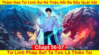 [Chapt 56-57] Tử Linh Pháp Sư! Ta Tức Là Thiên Tai. Thảm Họa Tử Linh Sư Kẻ Triệu Hồi Ra Bầy Quái Vật