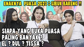 SERU JALANI PUASA !! EL RUMI KERJA BARENG DUL & TISSA !! SIAPA YANG BUKA PUASA MAKAN PALING BANYAK??