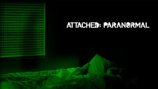 Attached Paranormal 2023