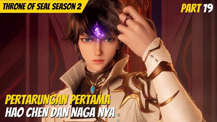 TURNAMEN PERTAMA HAO CHEN DENGAN HEWAN TUNGGANGANNYA - ALUR CERITA THRONE OF SEAL PART 19