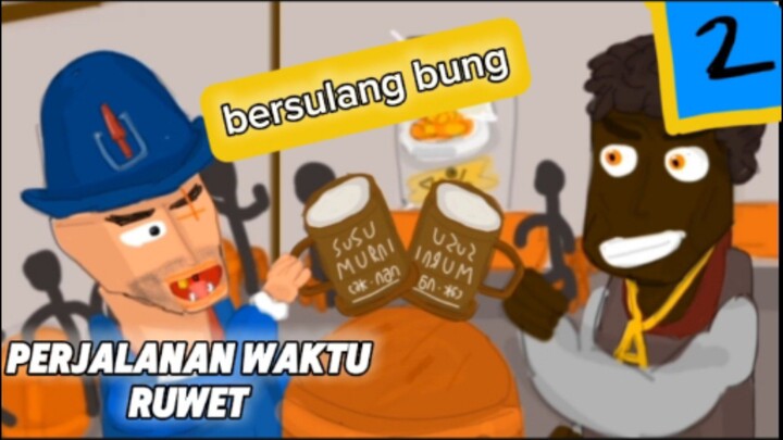 ATdn ruwet time part 2