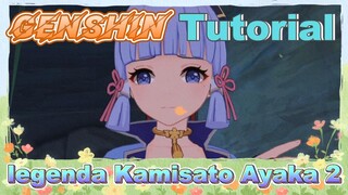 [Genshin, Tutorial] Tutorial legenda Kamisato Ayaka 2