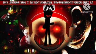 Zach Lightning Error 3: The Next Generation (800 Punishments Version) [Part 22]