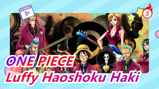 [ONE PIECE] Rasakan Pesona ONE PIECE [Luffy Haoshoku Haki]_3