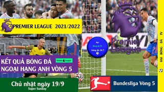 Tin Bóng Đá Kết quả Ngoại Hạng Anh vòng 5 ngày chủ nhật I Bundesliga Vòng 5