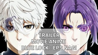 BLUE LOCK THE MOVIE :  EPISODE NAGI SEGERA TAYANG DI INDONESIA !!!! | Intip dulu sinopsis nya disini