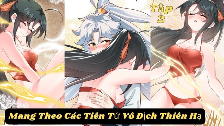 Mang Theo Các Tiên Tử Ta Liền Vô Địch Thiên Hạ Tập 2 - Review Truyện Tranh Manhua