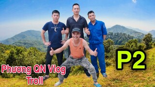 Những Video Làm Nên Tên Tuổi Phương QN Vlog Team Săn Bắt Ẩm Thực Vùng Cao - P2