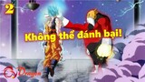 Những đối thủ mà Goku chưa thể đánh bại trong 1 trận đấu tay đôi (Phần 2)