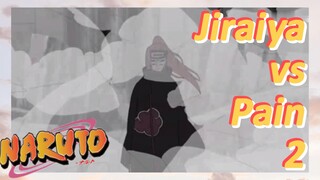 Jiraiya vs Pain 2