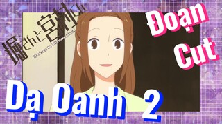 [Horimiya] Đoạn Cut | Dạ Oanh  2