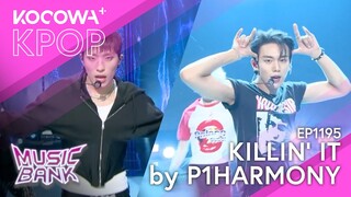 P1HARMONY - Killin' It | Music Bank EP1195 | KOCOWA+