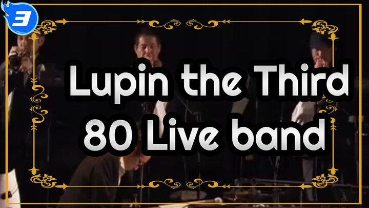 Lupin the Third|[Concerts]80 Live band_3