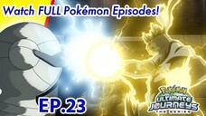 Pokémon Ultimate Journeys: The Series | EP23〚Full Episode〛