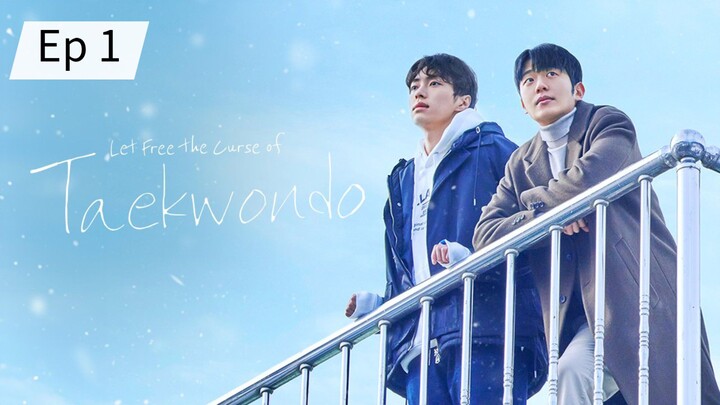 Let Free The Curse Of Taekwondo episode 01 (sub indo)