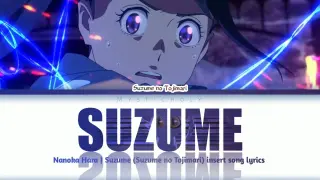 「Suzume (Suzume no Tojimari)」Insert Song → Suzume By Nanoka Hara | Lyrics