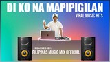 DI KO NA MAPIPIGILAN - Viral Disco Zumba Mix (Pilipinas Music Mix Official Remix) SexBomb Girls