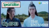 The Untamed Special Edition EP 3 ENG SUB