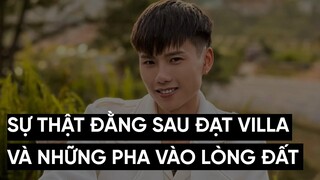 REVIEW CỰC NHANH ĐẠT VILLA VÀ NHỮNG PHA VÀO LÒNG ĐẤT