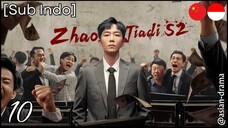 Zhao Jia Di Season 2 (2025) – Eps. 10 [Sub Indo]