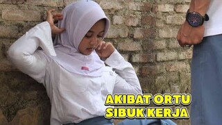 AKIBAT ORTU SIBUK KERJA FILM PENDEK 2024