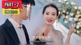 Forced Marriage PART-2(हिंदी) Chinese drama Explain in Hindi 💗korean drama hindi