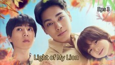 Light of My Lion Eps 3 Sub indo